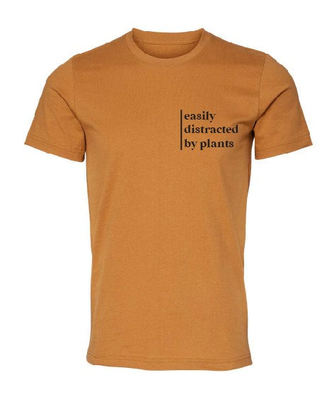 EASILY DISTRACTED BY PLANTS SHORT OR LONG SLEEVE